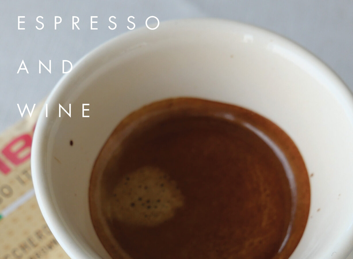 ESPRESSO AND WINE ESPRESSO AND WINE